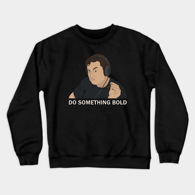 Elon Musk - Do something bold Crewneck Sweatshirt by valentinahramov